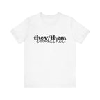 They/Them: Em-Dasher T-Shirt | Unisex | Bella+Canvas