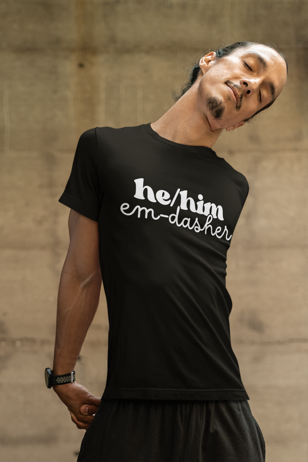 He/Him: Em-Dasher T-Shirt | Unisex | Bella+Canvas | Make a Statement