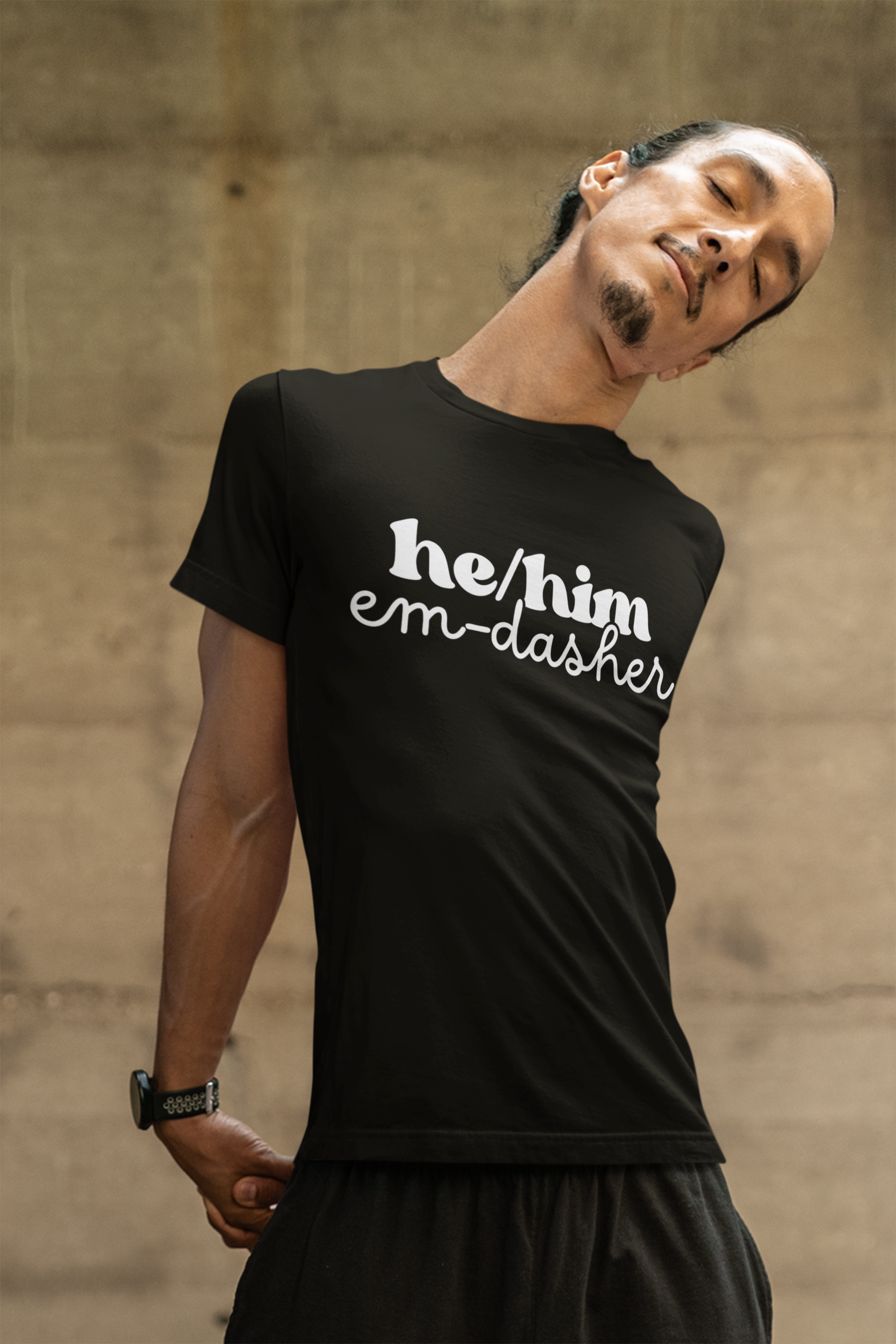 He/Him: Em-Dasher T-Shirt | Unisex | Bella+Canvas | Make a Statement