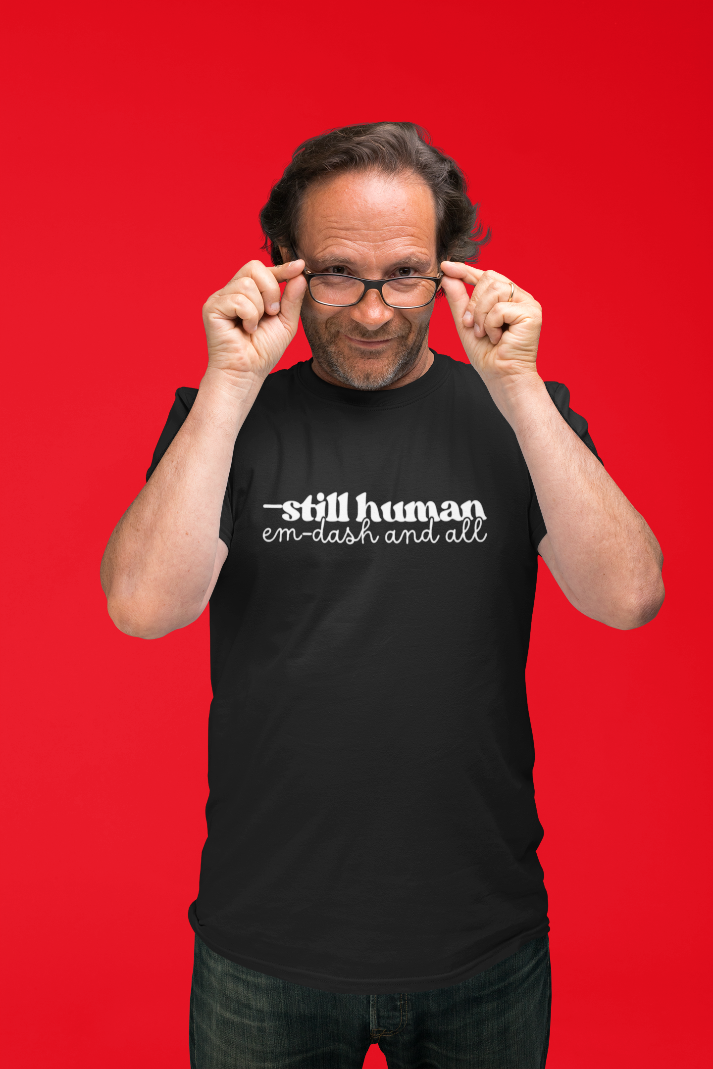 —Still Human: Em Dash and All T-Shirt | Unisex | Bella+Canvas